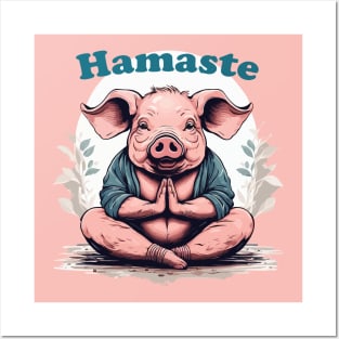 Pig Yoga. Namaste. Hamaste Posters and Art